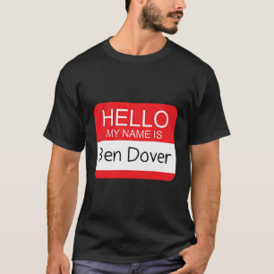 Camiseta Olá Meu Nome É Ben Dover Engraçado Piada Humorista