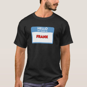 Camiseta Olá, meu nome é Frank - Presentes Tema Etiqueta de