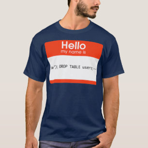 Camiseta Olá Meu Nome É Injeção SQL
