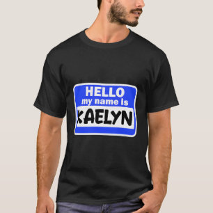 Camiseta Olá Meu Nome É Kaelyn Na Introdução Do Nametag