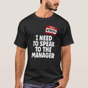 Camiseta Olá Meu nome é Karen. Quero falar com a Mana.