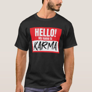 Camiseta Olá Meu Nome É Karma Funny Karma Nametag Karma