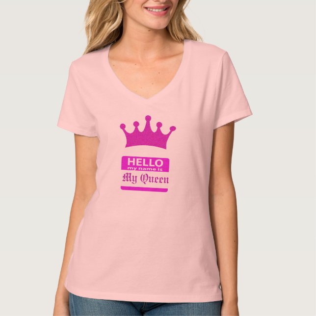 Camiseta Olá! meu nome é minha rainha (Frente)