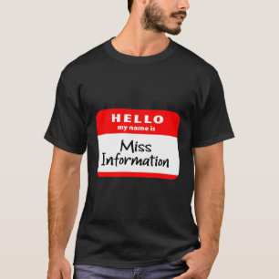 Camiseta Olá Meu Nome É Miss Information Free Speech