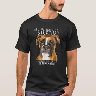 Camiseta Olá, Meu Nome É Parem Com Esse Cachorro Engraça