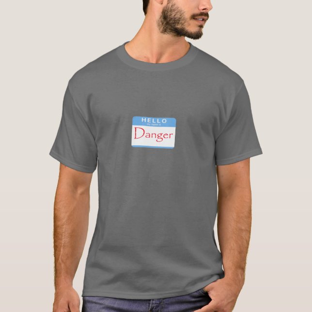 Camiseta Olá! meu nome é perigo (Frente)