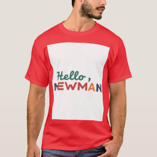 Camiseta "Olá, Newman."