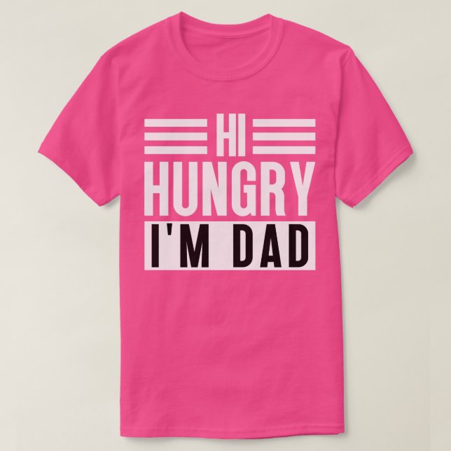 Camiseta Olá, Pai 51 da Hungry Im (Frente do Design)