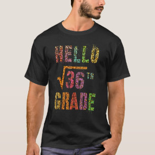 Camiseta Olá Professor(a) da 6ª Série Raiz Quadrada de 36 M