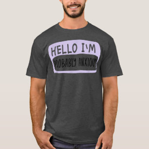 Camiseta Olá, provavelmente sou um gênio, saúde mental