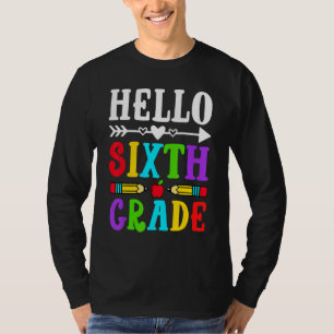 Camiseta Olá sexta série Equipe da 6ª série Feliz 1º dia