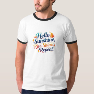 Camiseta Olá, Sol – Levante. Brilhe. Repita. 🔥