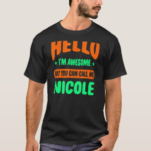 Camiseta Olá, sou incrível Chame-me Nicole Nome Personaliza