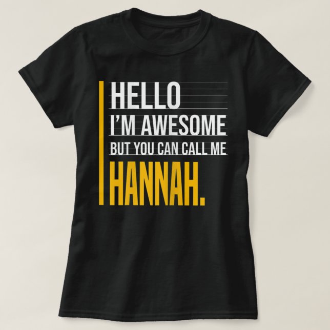 Camiseta Olá, sou incrível, mas me chame de Hannah Yellow E (Frente do Design)