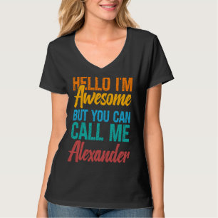 Camiseta Olá, sou incrível, mas pode me chamar de Alexander