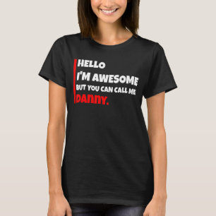 Camiseta Olá, sou incrível, mas pode me chamar de Danny Sar