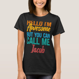 Camiseta Olá, sou incrível, mas pode me chamar de Jacob