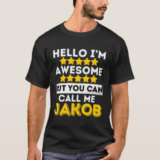 Camiseta Olá, Sou Incrível Mas Pode Me Chamar De Jakob Sarc
