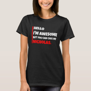Camiseta Olá, sou incrível, mas pode me chamar de nicholas