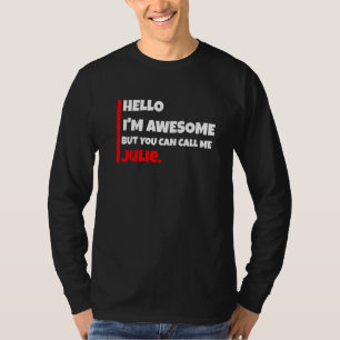 Camiseta Olá, sou Incrível, mas você pode me chamar de Juli