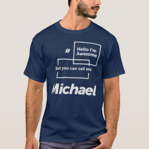 Camiseta Olá, sou incrível Michael Funny Nome Michael