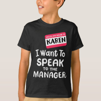 Camiseta Olá, sou Karen, quero falar com o gerente Engraçad