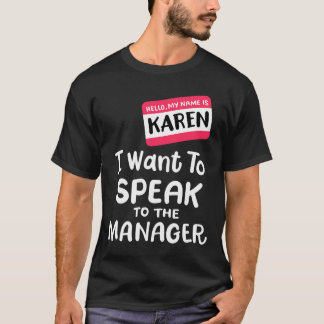 Camiseta Olá, sou Karen, quero falar com o gerente Engraçad