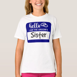 Camiseta Olá, sou o Crachá do Casamento Irmã do Groom
