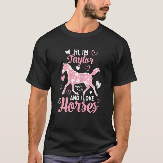 Camiseta Olá, sou Taylor e adoro cavalos, corações bonitos (Frente)