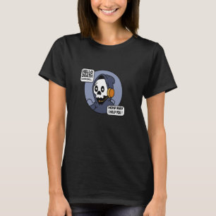 Camiseta Olá Suporte à morte Como eu o ajudo a TI de suport
