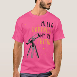 Camiseta Olá Telescópio Escuro Astronomia Espantosa Amor