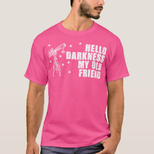 Camiseta Olá Telescópio Escuro Astronomia Espantosa Amor
