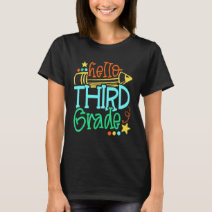 Camiseta Olá, Terceiro Grau Feliz Primeiro Dia Da Escola De