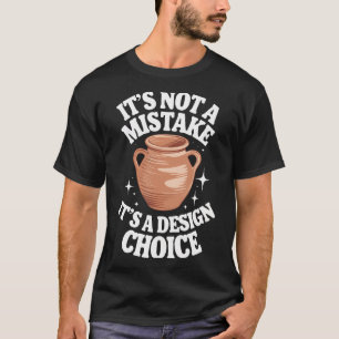 Camiseta Olaria Não É Um Erro É Uma