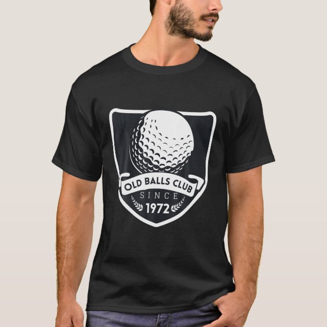 Camiseta Old Balls Club Since 1972 Funny 40Th Birthday Gag (Frente)