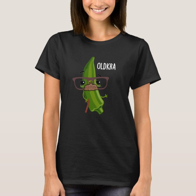 Camiseta Old kra Funny Okra Pun Dark BG (Frente)