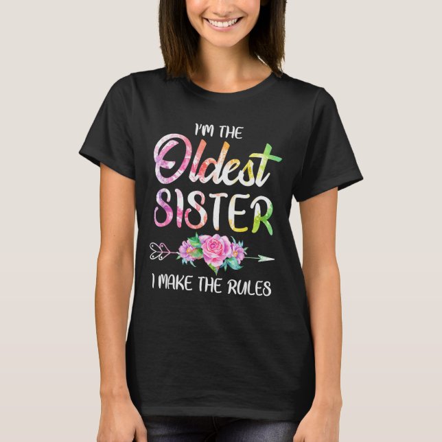 Camiseta Oldest Sister Shirt I Make The Rules Funny Matchin (Frente)