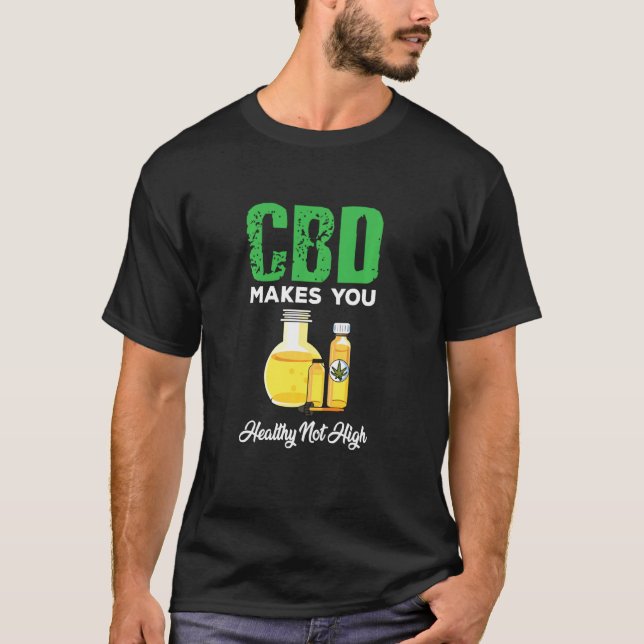 Camiseta Óleo De Cbd Cuto Torna Você Saudável E Não Alto (Frente)