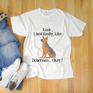 Camiseta Olha, eu gosto mesmo do Doberman.