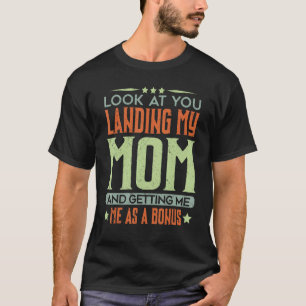 Camiseta Olha, Lança A Minha Mãe A Dar-Me Um Bônus.
