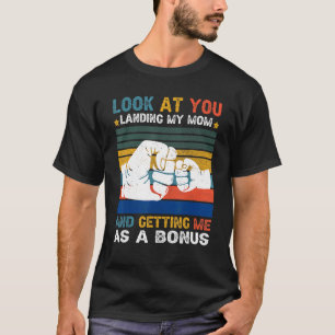 Camiseta Olha, Lança A Minha Mãe A Dar-Me Um Bônus.