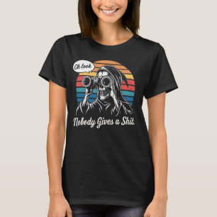 Camiseta Olha, ninguém dá... Grim Reaper Funny Sarca