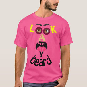 CAMISETA OLHA PARA A MINHA BARBA