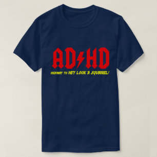 Camiseta OLHAR da estrada de ADHD HEY UM ESQUILO!