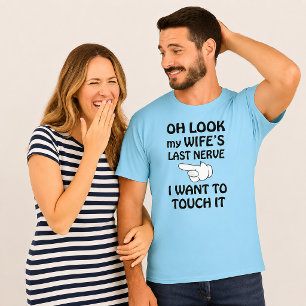 Camiseta Olhar Engraçado Meu Último Nervo Da Minha Esposa E