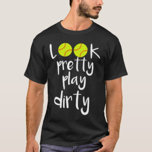 Camiseta Olhe bonito jogo sujo para garotas de softball