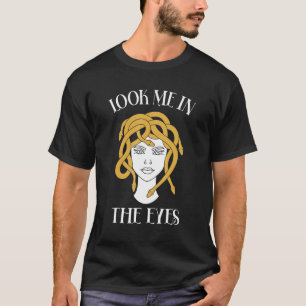 Camiseta Olhe-Me Nos Olhos Da Mitologia Grega Medusa