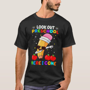 Camiseta Olhe Para A Pré-Escola Aqui Eu Volto Para A Pência