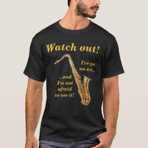 Camiseta Olhe para fora, I've obteve um machado…