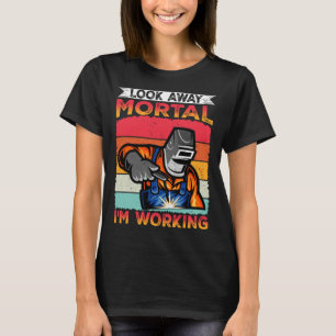 Camiseta Olhe para longe mortal, estou trabalhando Flame Me